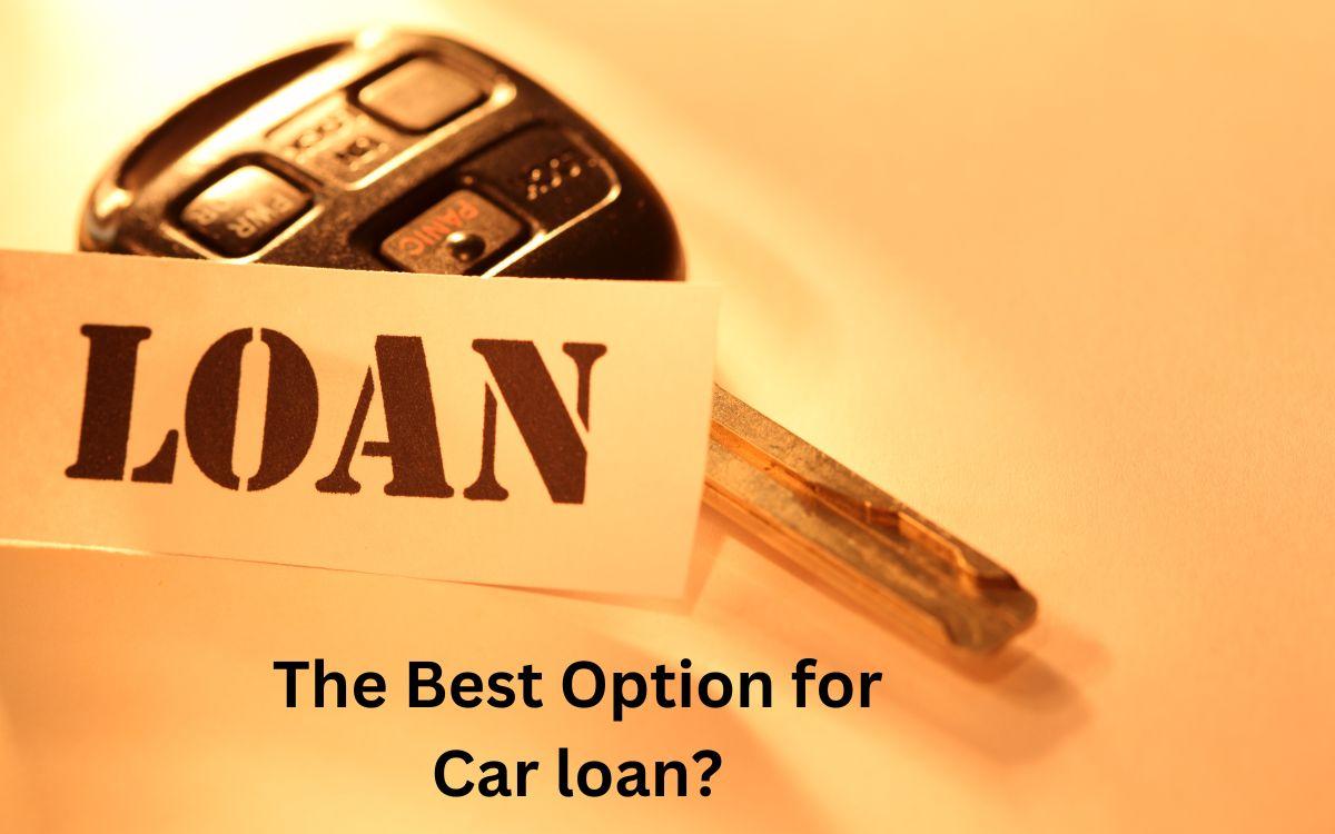 Which Is The Best Option For Car Loan? » Cargayan